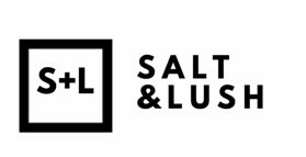 Salt and Lush